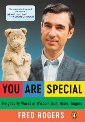 book You Are Special: Words of Wisdom for All Ages from a Beloved Neighbor