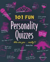 book 101 Fun Personality Quizzes: Who Are You . . . Really?!