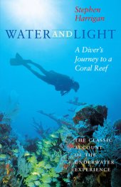 book Water and Light: A Diver's Journey to a Coral Reef