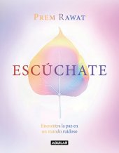 book Escúchate: Encuentra la paz en un mundo ruidoso