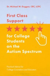 book First Class Support for College Students on the Autism Spectrum: Practical Advice for College Counselors and Educators