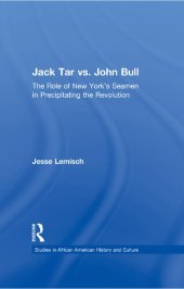 book Jack Tar vs. John Bull: The Role of New York's Seamen in Precipitating the Revolution