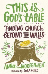 book This Is God's Table: Finding Church Beyond the Walls