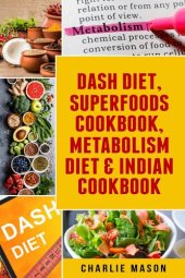 book Dash Diet, Superfoods Cookbook, Metabolism Diet & Indian Cookbook