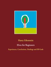 book Elves for Beginners: Experiences, Conclusions, Healings and Elf-Gods