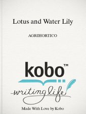 book Lotus and Water Lily: Aquatic Plants for Foods and Flowers