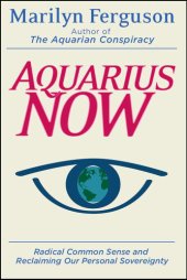 book Aquarius Now: Radical Common Sense And Reclaiming Our Personal Sovereignty