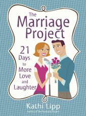 book The Marriage Project: 21 Days to More Love and Laughter