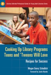 book Cooking Up Library Programs Teens and 'Tweens Will Love: Recipes for Success