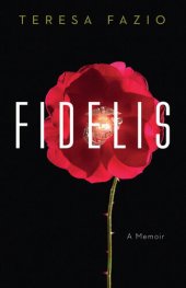 book Fidelis: A Memoir