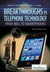 book Breakthroughs in Telephone Technology: From Bell to Smartphones