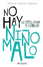 book No hay niño malo: Doce mitos sobre la infancia