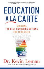 book Education a la Carte: Choosing the Best Schooling Options for Your Child