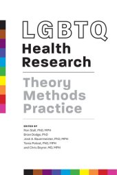 book LGBTQ Health Research: Theory, Methods, Practice