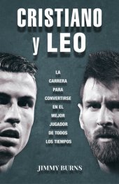 book Cristiano y Leo: La carrera para convertirse en el mejor jugador de todos los tiempos