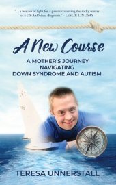 book A New Course: A Mother's Journey Navigating Down Syndrome and Autism