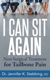 book I Can Sit Again: Non-Surgical Treatment for Tailbone Pain