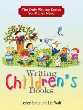 book The Only Writing Series You'll Ever Need: Writing Children's Books