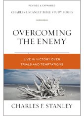 book Overcoming the Enemy: Live in Victory Over Trials and Temptations