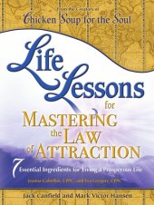 book Life Lessons for Mastering the Law of Attraction: 7 Essential Ingredients for Living a Prosperous Life