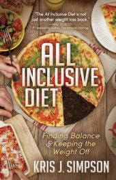 book All Inclusive Diet: Finding Balance & Keeping the Weight Off