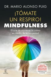 book ¡Tómate un respiro! Mindfulness: El arte de mantener la calma en medio de la tempestad