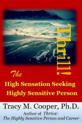 book Thrill! the High Sensation Seeking Highly Sensitive Person