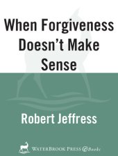 book When Forgiveness Doesn't Make Sense