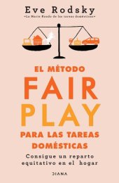 book El método Fair Play para las tareas domésticas (Edición mexicana): Consigue un reparto equitativo en el hogar