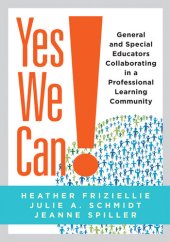 book Yes We Can!: General and Special Educators Collaborating in a Professional Learning Community