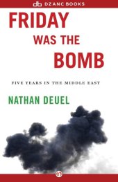 book Friday Was the Bomb: Five Years in the Middle East