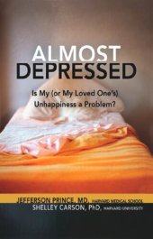 book Almost Depressed: Is My (or My Loved One's) Unhappiness a Problem