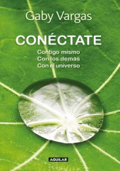 book Conéctate: Contigo mismo, con los demás, con el universo