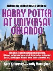 book An Utterly Unauthorized Guide To Harry Potter at Universal Orlando