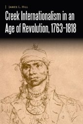 book Creek Internationalism in an Age of Revolution, 1763–1818