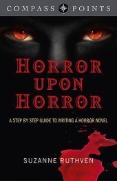 book Compass Points: Horror Upon Horror; A Step by Step Guide to Writing a Horror Novel