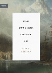 book How Does God Change Us?