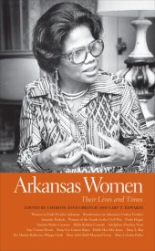 book Arkansas Women: Their Lives and Times