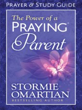 book The Power of a Praying® Parent Prayer and Study Guide