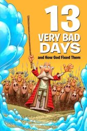 book 13 Very Bad Days and How God Fixed Them