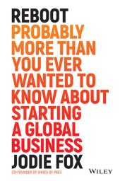 book Reboot: Probably More Than You Ever Wanted to Know about Starting a Global Business