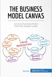 book The Business Model Canvas: Let your business thrive with this simple model