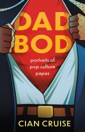 book Dad Bod: Portraits of Pop Culture Papas