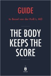 book The Body Keeps the Score: Brain, Mind, and Body in the Healing of Trauma by Bessel van der Kolk, MD