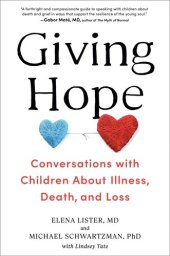 book Giving Hope: Conversations with Children About Illness, Death, and Loss