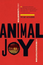 book Animal Joy: A Book of Laughter and Resuscitation