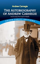 book The Autobiography of Andrew Carnegie and His Essay The Gospel of Wealth