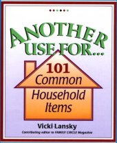 book Another Use For . . .: 101 Common Household Items