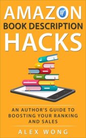 book Amazon Book Description Hacks: An Author's Guide To Boosting Your Ranking And Sales