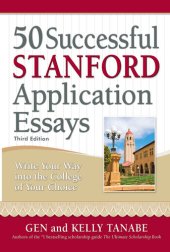 book 50 Successful Stanford Application Essays: Write Your Way into the College of Your Choice